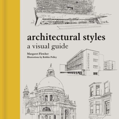 خرید و دانلود نسخه کامل کتاب Architectural Styles: A Visual Guide