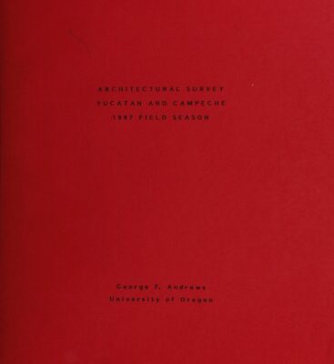 خرید و دانلود نسخه کامل کتاب Architectural Survey: Yucatán and Campeche, 1997 Field Season