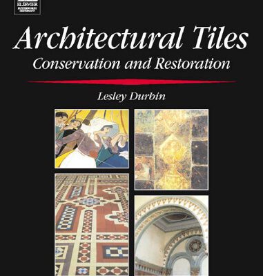 خرید و دانلود نسخه کامل کتاب Architectural Tiles: Conservation and Restoration
