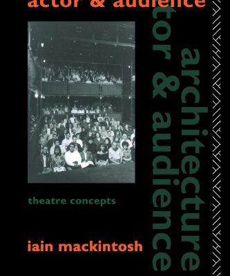 خرید و دانلود نسخه کامل کتاب Architecture, Actor and Audience (Theatre Concepts)
