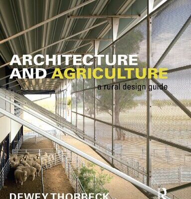 خرید و دانلود نسخه کامل کتاب Architecture and Agriculture: A Rural Design Guide
