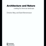 خرید و دانلود نسخه کامل کتاب Architecture and Nature: Creating the American Landscape