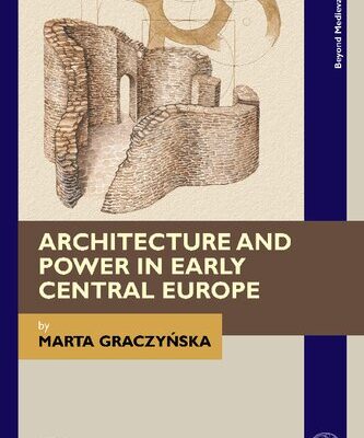 خرید و دانلود نسخه کامل کتاب Architecture and Power in Early Central Europe
