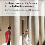 خرید و دانلود نسخه کامل کتاب Architecture and the Senses in the Italian Renaissance: The Varieties of Architectural Experience
