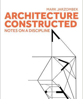 خرید و دانلود نسخه کامل کتاب Architecture Constructed: Notes on a Discipline