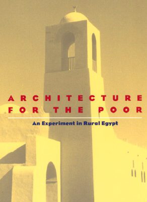 خرید و دانلود نسخه کامل کتاب Architecture for the Poor: An Experiment in Rural Egypt (Phoenix Books)