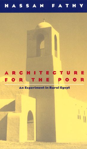 خرید و دانلود نسخه کامل کتاب Architecture for the Poor: An Experiment in Rural Egypt (Phoenix Books)_68d343a3d090a.jpeg خرید و دانلود نسخه کامل کتاب Architecture for the Poor: An Experiment in Rural Egypt (Phoenix Books)