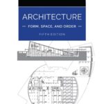 خرید و دانلود نسخه کامل کتاب Architecture: Form, Space, and Order: Form, Space, and Order