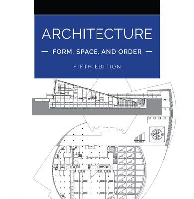 خرید و دانلود نسخه کامل کتاب Architecture: Form, Space, and Order: Form, Space, and Order