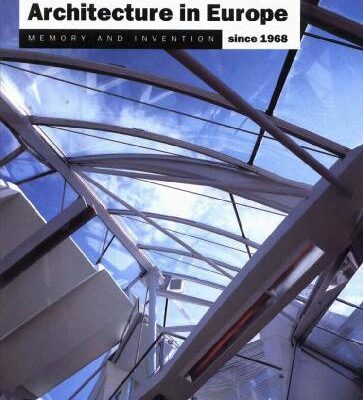 خرید و دانلود نسخه کامل کتاب Architecture in Europe Since 1968: Memory and Invention