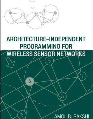 خرید و دانلود نسخه کامل کتاب Architecture-independent programming for wireless sensor networks