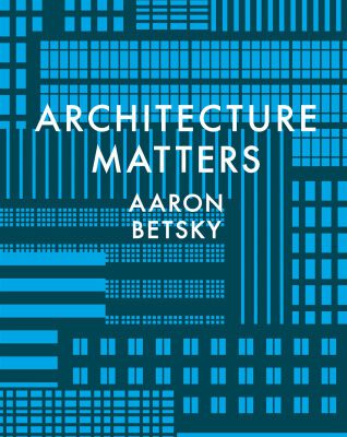 خرید و دانلود نسخه کامل کتاب Architecture Matters
