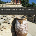 خرید و دانلود نسخه کامل کتاب Architecture of Minoan Crete: Constructing Identity in the Aegean Bronze Age