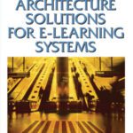 خرید و دانلود نسخه کامل کتاب Architecture Solutions for E-learning Systems (Premier Reference Source)