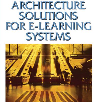 خرید و دانلود نسخه کامل کتاب Architecture Solutions for E-learning Systems (Premier Reference Source)