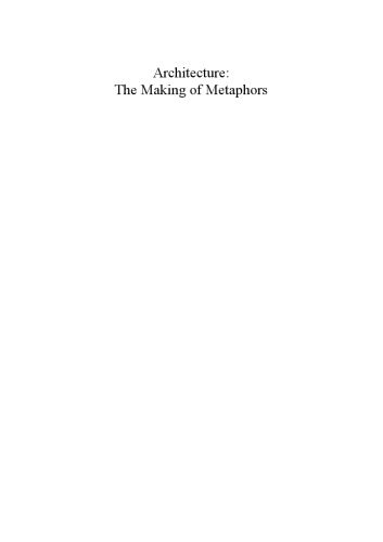 خرید و دانلود نسخه کامل کتاب Architecture: The Making of Metaphors_68d3143713178.jpeg خرید و دانلود نسخه کامل کتاب Architecture: The Making of Metaphors