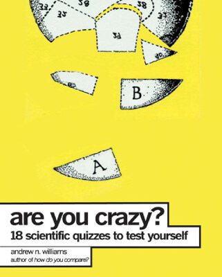 خرید و دانلود نسخه کامل کتاب Are You Crazy?: 18 Scientific Quizzes to Test Yourself