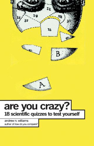 خرید و دانلود نسخه کامل کتاب Are You Crazy?: 18 Scientific Quizzes to Test Yourself_68bb1c32b8e52.jpeg خرید و دانلود نسخه کامل کتاب Are You Crazy?: 18 Scientific Quizzes to Test Yourself