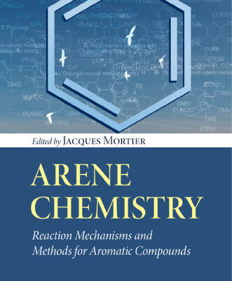 خرید و دانلود نسخه کامل کتاب Arene chemistry : reaction mechanisms and methods for aromatic compounds