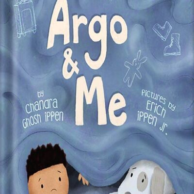 خرید و دانلود نسخه کامل کتاب Argo and Me: A story about being scared and finding protection, love, and home by Chandra Ghosh Ippen