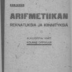 خرید و دانلود نسخه کامل کتاب Arifmetiikan reknatuksia ja kiinntyksiä alkuoppia vart. Kolmas oppivuus/ Сборник арифметических задач и упражнений для начальной школы. Часть I. Третий год обучения