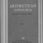 خرید و دانلود نسخه کامل کتاب Arifmetikan oppikirja alkuşkoulua vart. 1 osa. I-stä klaassaa vart/ Учебник арифметики для начальной школы. Часть 1. Для 1-го класса