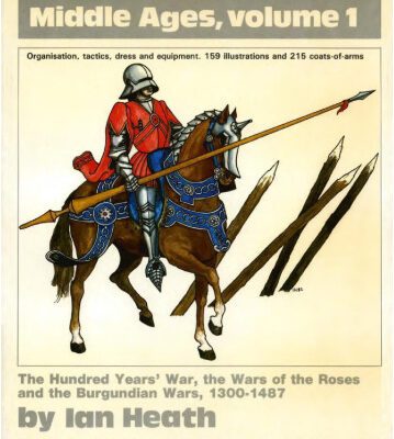 خرید و دانلود نسخه کامل کتاب Armies of the Middle Ages, Volume 1: The Hundred Years’ War, the Wars of the Roses and the Burgundian Wars, 1300-1487