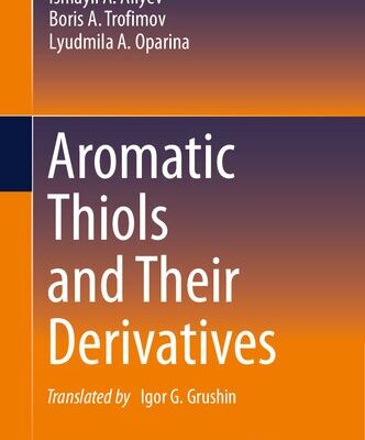 خرید و دانلود نسخه کامل کتاب Aromatic Thiols and Their Derivatives