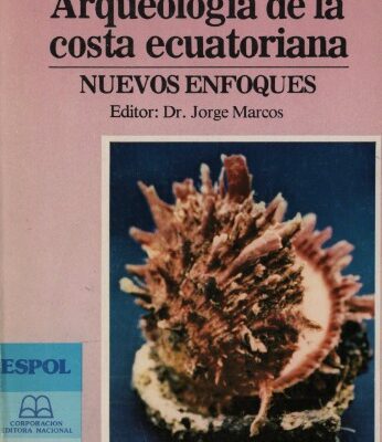 خرید و دانلود نسخه کامل کتاب Arqueología de la costa ecuatoriana: Nuevos enfoques