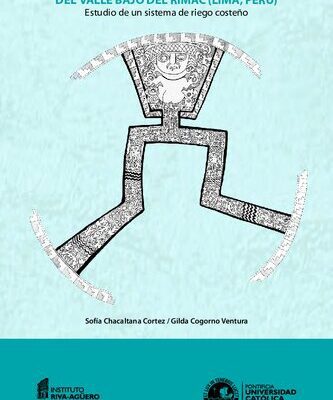 خرید و دانلود نسخه کامل کتاب Arqueología hidráulica prehispánica del valle bajo del Rímac (Lima, Perú). Estudio de un sistema de riego costeño