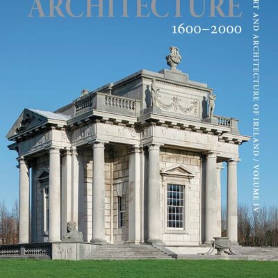 خرید و دانلود نسخه کامل کتاب Art and Architecture of Ireland: Volume 4: Architecture 1600 2000