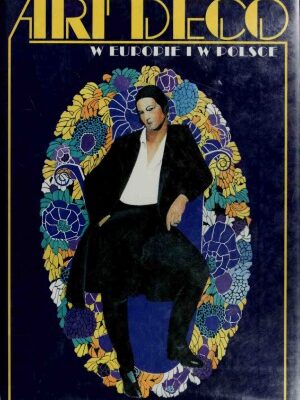 خرید و دانلود نسخه کامل کتاب Art Deco w Europie i w Polsce