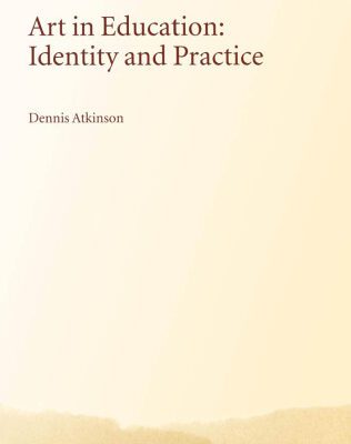 خرید و دانلود نسخه کامل کتاب Art in Education: Identity and Practice (Landscapes: the Arts, Aesthetics, and Education, Vol. 1)