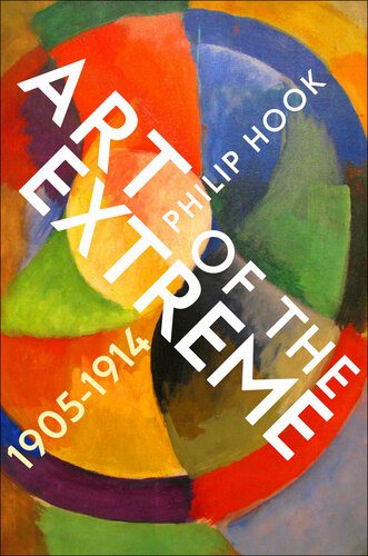 خرید و دانلود نسخه کامل کتاب Art of the Extreme 1905-1914: The European Art World 1905-1914_68d17fa7723e1.jpeg خرید و دانلود نسخه کامل کتاب Art of the Extreme 1905-1914: The European Art World 1905-1914