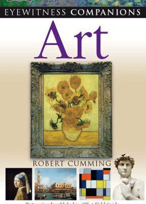 خرید و دانلود نسخه کامل کتاب Art: Paintings, Sculpture, Artists, Styles, Schools (EYEWITNESS COMPANION GUIDES)