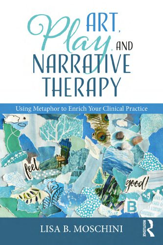 خرید و دانلود نسخه کامل کتاب Art, Play, and Narrative Therapy: Using Metaphor to Enrich Your Clinical Practice_68cdd1d138fc0.jpeg خرید و دانلود نسخه کامل کتاب Art, Play, and Narrative Therapy: Using Metaphor to Enrich Your Clinical Practice