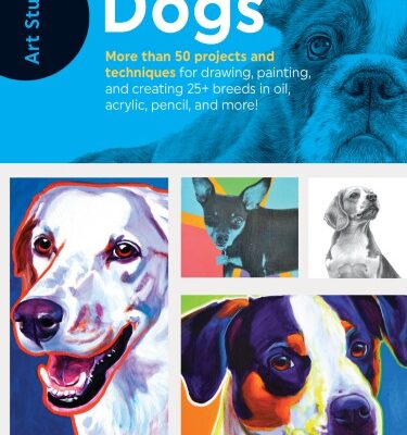 خرید و دانلود نسخه کامل کتاب Art Studio: Dogs: More Than 50 Projects and Techniques for Drawing, Painting, and Creating 25+ Breeds in Oil, Acrylic, Pencil, and More!