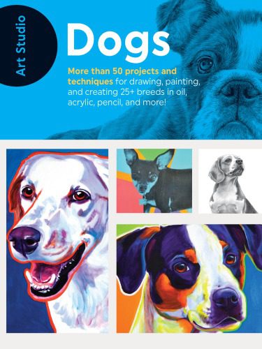 خرید و دانلود نسخه کامل کتاب Art Studio: Dogs: More Than 50 Projects and Techniques for Drawing, Painting, and Creating 25+ Breeds in Oil, Acrylic, Pencil, and More!_68d554ee517f5.jpeg خرید و دانلود نسخه کامل کتاب Art Studio: Dogs: More Than 50 Projects and Techniques for Drawing, Painting, and Creating 25+ Breeds in Oil, Acrylic, Pencil, and More!