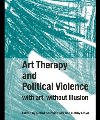 خرید و دانلود نسخه کامل کتاب Art Therapy and Political Violence