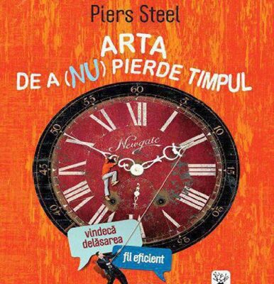 خرید و دانلود نسخه کامل کتاب Arta de a nu pierde timpul