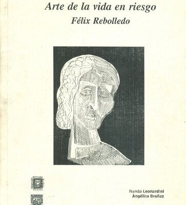 خرید و دانلود نسخه کامل کتاب Arte de la vida en riesgo: Félix Rebolledo