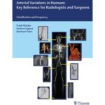 خرید و دانلود نسخه کامل کتاب Arterial Variations in Humans: Key Reference for Radiologists and Surgeons: Classifications and Frequency