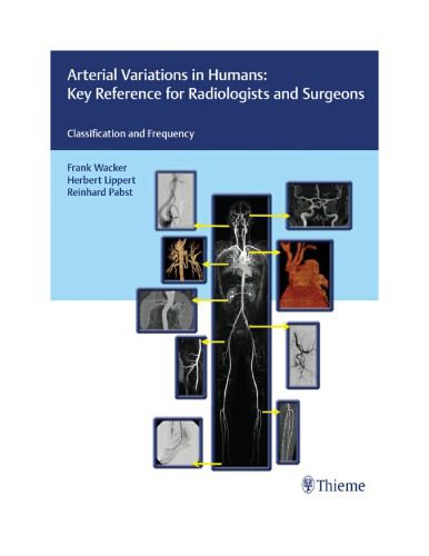 خرید و دانلود نسخه کامل کتاب Arterial Variations in Humans: Key Reference for Radiologists and Surgeons: Classifications and Frequency_68b863b27bf0c.jpeg خرید و دانلود نسخه کامل کتاب Arterial Variations in Humans: Key Reference for Radiologists and Surgeons: Classifications and Frequency
