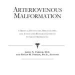 خرید و دانلود نسخه کامل کتاب Arteriovenous Malformation – A Medical Dictionary, Bibliography, and Annotated Research Guide to Internet References