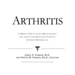 خرید و دانلود نسخه کامل کتاب Arthritis – A Medical Dictionary, Bibliography, and Annotated Research Guide to Internet References