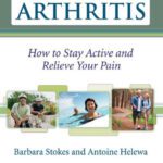 خرید و دانلود نسخه کامل کتاب Arthritis: How to Stay Active and Relieve Your Pain