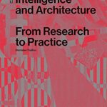 خرید و دانلود نسخه کامل کتاب Artificial Intelligence and Architecture: From Research to Practice