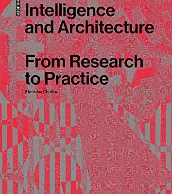 خرید و دانلود نسخه کامل کتاب Artificial Intelligence and Architecture: From Research to Practice