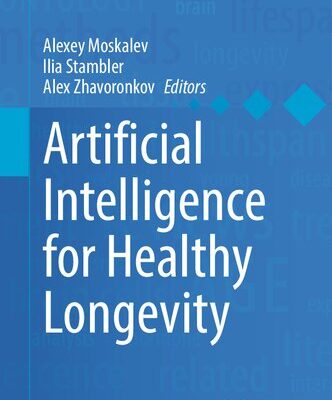 خرید و دانلود نسخه کامل کتاب Artificial Intelligence for Healthy Longevity