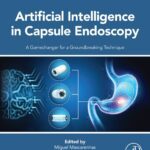 خرید و دانلود نسخه کامل کتاب Artificial Intelligence in Capsule Endoscopy: A Gamechanger for a Groundbreaking Technique